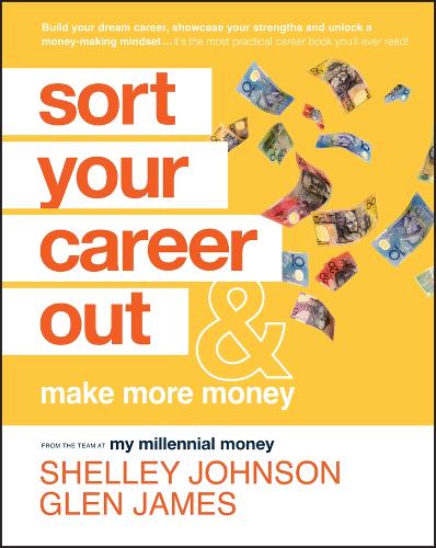 Бумажная книга «Sort Your Career Out: And Make More Money», авторов Глен Джеймс, Шелли Джонсон - фото №1