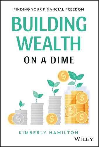 Паперова книга «Building Wealth on a Dime: Finding your Financial Freedom», автор Кімберлі Гамільтон - фото №1