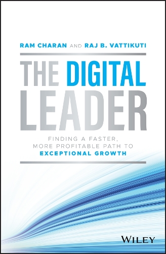 Паперова книга «The Digital Leader: Finding a Faster, More Profitable Path to Exceptional Growth», автор Радж Б. Ваттікуті - фото №1