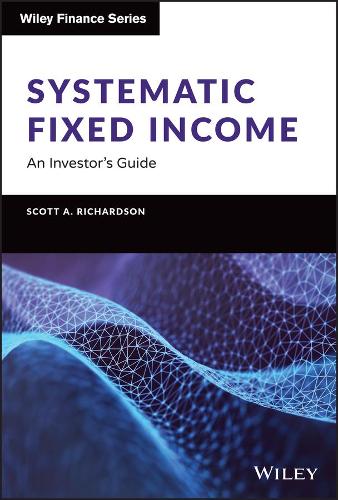 Бумажная книга «Systematic Fixed Income: An Investor's Guide», автор Скотт А. Ричардсон - фото №1