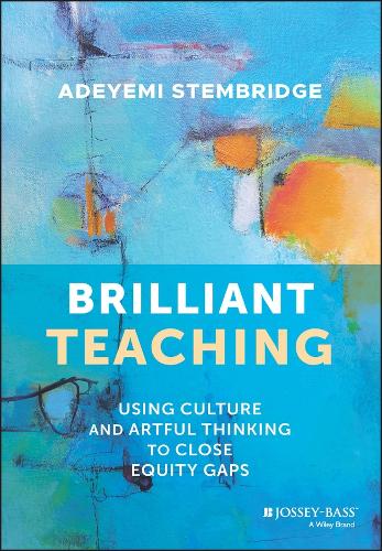 Бумажная книга «Brilliant Teaching: Using Culture and Artful Thinking to Close Equity Gaps», автор Адееми Стембридж - фото №1