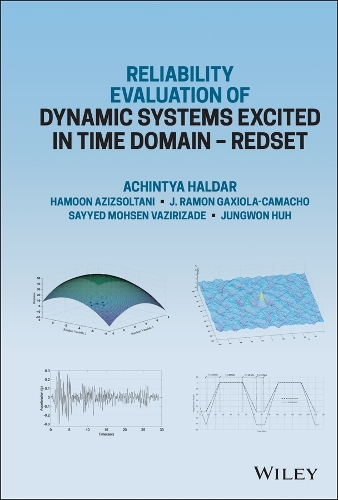 Бумажная книга «Reliability Evaluation of Dynamic Systems Excited in Time Domain - Redset: Alternative to Random Vibration and Simulation», авторов Ачинтья Халдар, Хамун Азизолтани, Дж. Рамон Гаксиола-Камачо, Джунгвон Ху, Сайед Мохсен Вазиризаде - фото №1