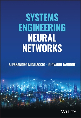 [object Object] «Systems Engineering Neural Networks», авторів Алессандро Мільяччо, Джованні Іанноне - фото №1