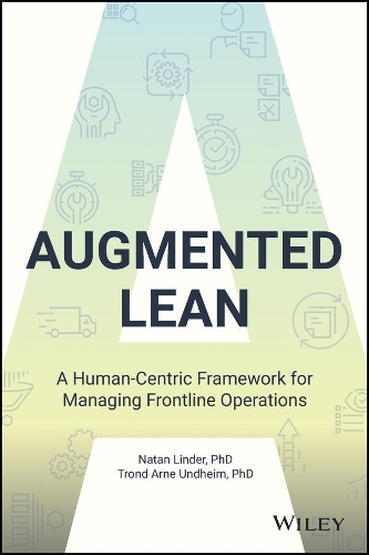 Бумажная книга «Augmented Lean: A Human-Centric Framework for Managing Frontline Operations», автор Натан Линдер - фото №1