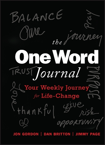 Бумажная книга «The One Word Journal: Your Weekly Journey for Life-Change», авторов Дэн Бриттон, Джимми Пейдж, Джон Гордон - фото №1