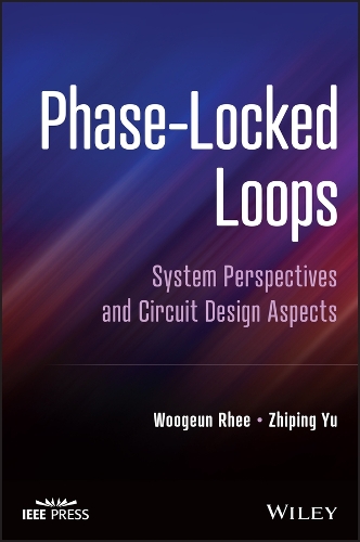 Паперова книга «Phase-Locked Loops: System Perspectives and Circuit Design Aspects», авторів Вугюн Рі, Чжипін Юй - фото №1