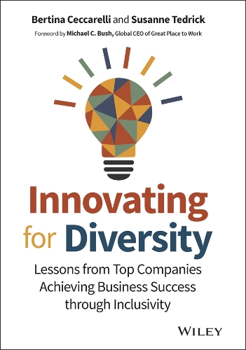 Бумажная книга «Innovating for Diversity: Lessons from Top Companies Achieving Business Success through Inclusivity», авторов Бертина Чеккарелли, Сюзанна Тедрик - фото №1