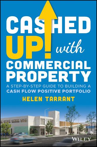Паперова книга «Cashed Up with Commercial Property: A Step-by-Step Guide to Building a Cash Flow Positive Portfolio», автор Хелен Таррант - фото №1