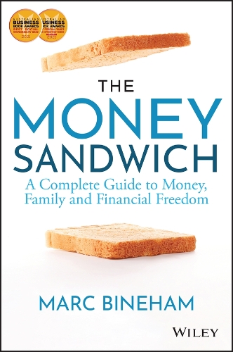 Бумажная книга «The Money Sandwich: A Complete Guide to Money, Family and Financial Freedom», автор Марк Бинем - фото №1