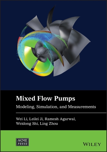 Бумажная книга «Mixed-flow Pumps: Modeling, Simulation, and Measurements», автор Вэй Ли - фото №1