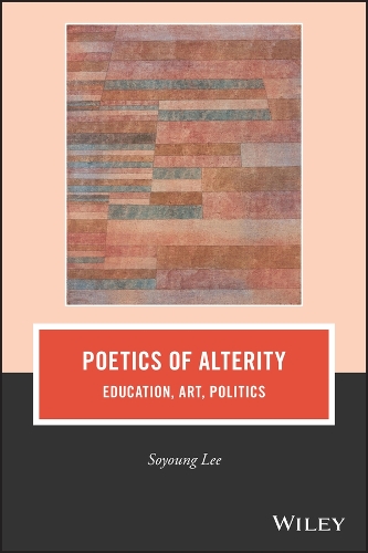 Бумажная книга «Poetics of Alterity: Education, Art, Politics», автор Союн Ли - фото №1