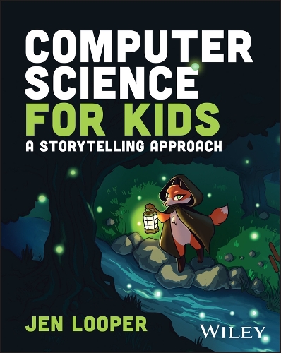 Паперова книга «Computer Science for Kids: A Storytelling Approach», автор Джен Лупер - фото №1