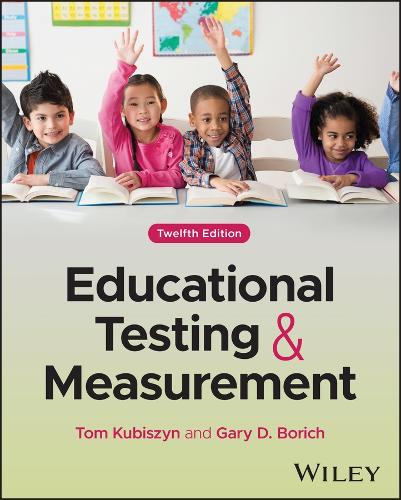 Паперова книга «Educational Testing and Measurement», авторів Гері Д. Боріч, Том Кубішин - фото №1