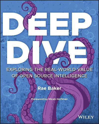 [object Object] «Deep Dive: Exploring the Real-world Value of Open Source Intelligence», автор Рей Л. Бейкер - фото №1