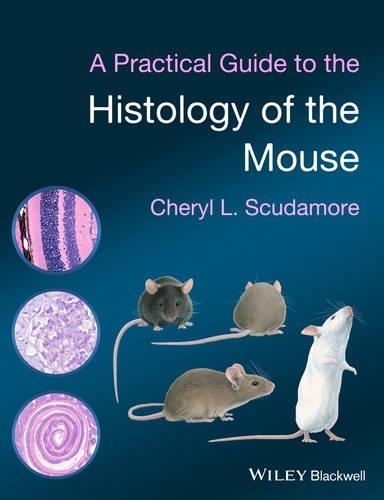 Бумажная книга «A Practical Guide to the Histology of the Mouse», автор Шерил Л. Скадамор - фото №1
