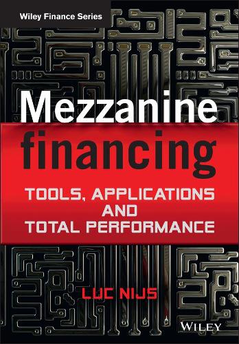 Паперова книга «Mezzanine Financing: Tools, Applications and Total Performance», автор Люк Нійс - фото №1