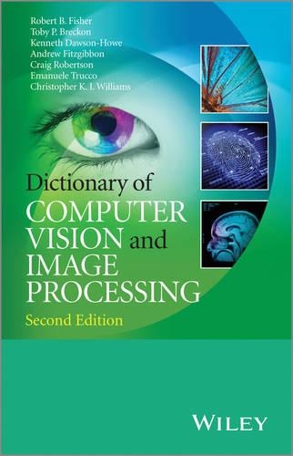 Паперова книга «Dictionary of Computer Vision and Image Processing», авторів Ендрю Фіцгіббон, Крістофер К. І. Вільямс, Емануеле Трукко, Кеннет Доусон-Хоу, Роберт Б. Фішер, Тобі П. Брекон - фото №1