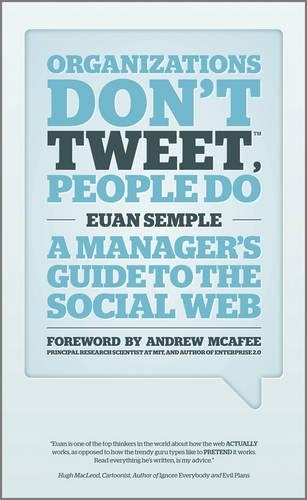 Паперова книга «Organizations Don't Tweet, People Do: A Manager's Guide to the Social Web», автор Юан Семпл - фото №1