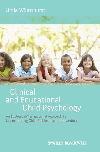 Паперова книга «Clinical and Educational Child Psychology: An Ecological-Transactional Approach to Understanding Child Problems and Interventions», автор Лінда Вілмшерст - фото №1