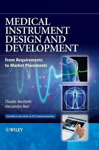 Паперова книга «Medical Instrument Design and Development: From Requirements to Market Placements», авторів Алессандро Нері, Клаудіо Беккетті - фото №1