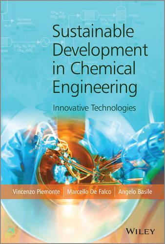 Паперова книга «Sustainable Development in Chemical Engineering: Innovative Technologies», авторів Анджело Базіле, Марчелло Де Фалько, Вінченцо П'ємонте - фото №1