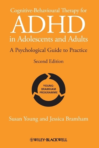 Бумажная книга «Cognitive-Behavioural Therapy for ADHD in Adolescents and Adults: A Psychological Guide to Practice», авторов Джессика Брэмхэм, Сьюзан Янг - фото №1