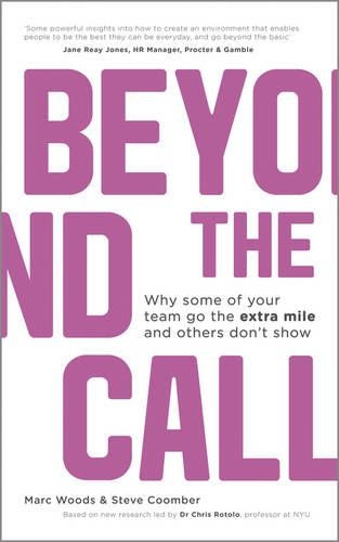 Бумажная книга «Beyond The Call: Why Some of Your Team Go the Extra Mile and Others Don't Show», автор Марк Вудс - фото №1
