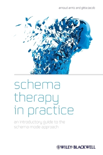 Бумажная книга «Schema Therapy in Practice: An Introductory Guide to the Schema Mode Approach», авторов Арнуд Арнтц, Гитта Якоб - фото №1