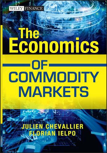 Бумажная книга «The Economics of Commodity Markets», авторов Флориан Иельпо, Жюльен Шевалье - фото №1