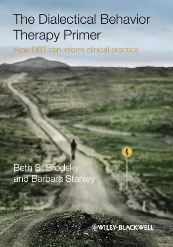 Паперова книга «The Dialectical Behavior Therapy Primer: How DBT Can Inform Clinical Practice», авторів Барбара Стенлі, Бет С. Бродскі - фото №1