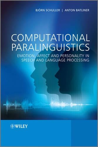 Бумажная книга «Computational Paralinguistics: Emotion, Affect and Personality in Speech and Language Processing», авторов Антон Батлинер, Бьорн Шуллер - фото №1