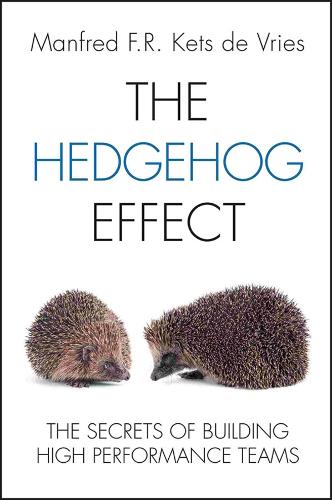 Бумажная книга «The Hedgehog Effect: The Secrets of Building High Performance Teams», автор Манфред Ф. Р. Кетс де Врис - фото №1