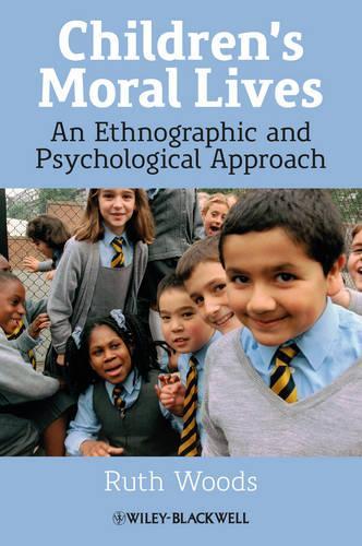 Бумажная книга «Children's Moral Lives: An Ethnographic and Psychological Approach», автор Рут Вудс - фото №1