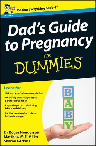 Бумажная книга «Dad's Guide to Pregnancy For Dummies», авторов Мэтью М. Ф. Миллер, Роджер Хендерсон, Шэрон Перкинс - фото №1