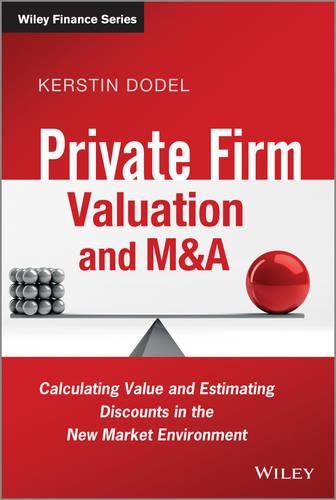 Бумажная книга «Private Firm Valuation and M&A: Calculating Value and Estimating Discounts in the New Market Environment», автор Керстин Додель - фото №1