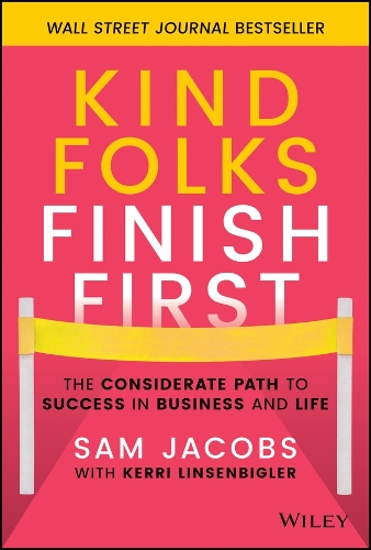 Бумажная книга «Kind Folks Finish First: The Considerate Path to Success in Business and Life», автор Сэм Джейкобс - фото №1