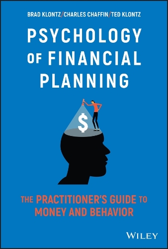 Паперова книга «Psychology of Financial Planning: The Practitioner's Guide to Money and Behavior», авторів Бред Клонц, Чарльз Р. Чаффін, Тед Клонц - фото №1