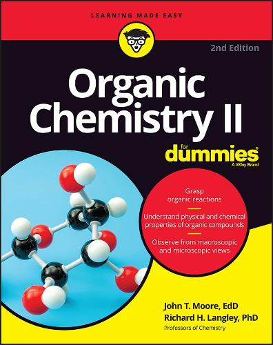 Паперова книга «Organic Chemistry II For Dummies», авторів Джон Т. Мур, Річард Х. Ленглі - фото №1