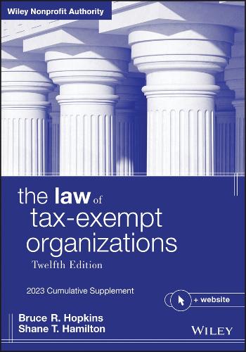 Бумажная книга «The Law of Tax-Exempt Organizations: 2023 Cumulative Supplement», авторов Брюс Р. Хопкинс, Шейн Т. Гамильтон - фото №1