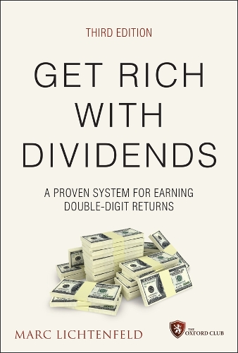 Бумажная книга «Get Rich with Dividends: A Proven System for Earning Double-Digit Returns», автор Марк Лихтенфельд - фото №1