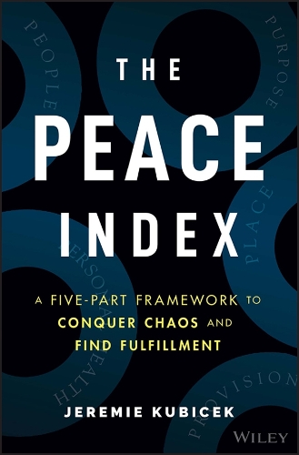 Бумажная книга «The Peace Index: A Five-Part Framework to Conquer Chaos and Find Fulfillment», автор Джереми Кубичек - фото №1