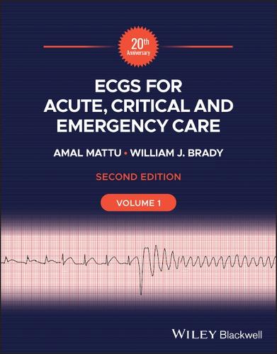 Паперова книга «ECGs for Acute, Critical and Emergency Care, Volume 1, 20th Anniversary», авторів Амаль Матту, Вільям Джей Брейді - фото №1