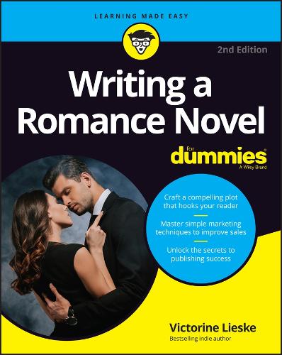 Паперова книга «Writing a Romance Novel For Dummies», авторів Леслі Вайнгер, Вікторін Ліске - фото №1