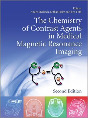 Бумажная книга «The Chemistry of Contrast Agents in Medical Magnetic Resonance Imaging», авторов Андре С. Мербах, Лотар Хельм, Эва Тот - фото №1