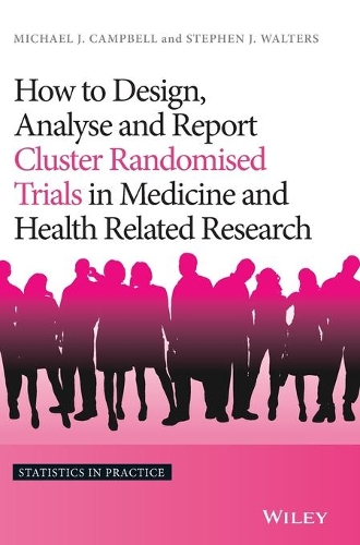 [object Object] «How to Design, Analyse and Report Cluster Randomised Trials in Medicine and Health Related Research», авторов Майкл Дж. Кэмпбелл, Стивен Дж. Уолтерс - фото №1
