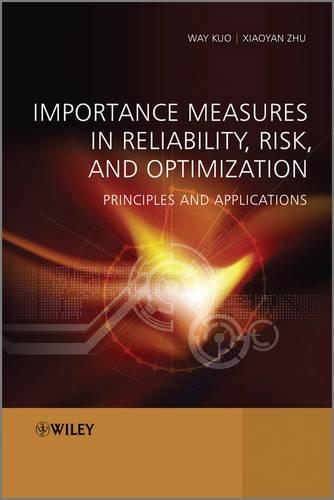 Паперова книга «Importance Measures in Reliability, Risk, and Optimization: Principles and Applications», авторів Вей Куо, Сяоян Чжу - фото №1
