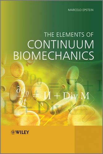 Паперова книга «The Elements of Continuum Biomechanics», автор Марсело Епштейн - фото №1