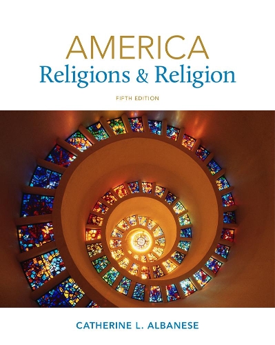 Бумажная книга «America: Religions and Religion», автор Катрин Альбанезе - фото №1