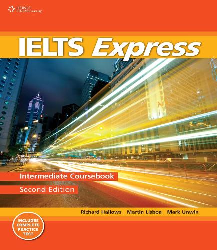 Паперова книга «IELTS Express Intermediate: The Fast Track to IELTS Success», авторів Річард Хоуеллс, Мартін Лісбоа, Марк Анвін - фото №1