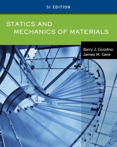 Бумажная книга «Statics and Mechanics of Materials, SI Edition», авторов Барри Гудно, Джеймс Гир - фото №1